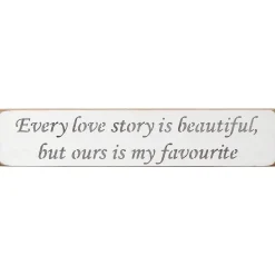 'Every Love Story' Long White Wooden Sign><noscript><img width=
