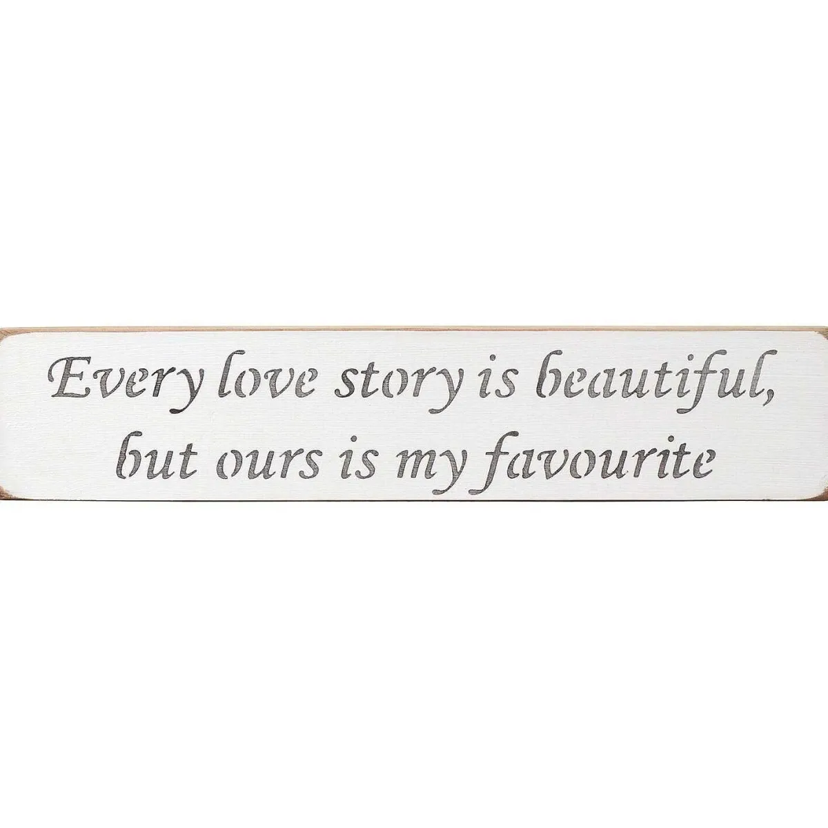 'Every Love Story' Long White Wooden Sign>Austin Sloan Store