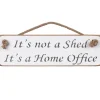 'It's Not A Shed It's A Home Office' White Wooden Sign>Austin Sloan Clearance