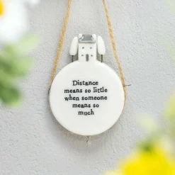 'Distance Means So Little' Circle Porcelain Hanger><noscript><img width=
