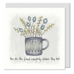'Friend Everybody Wishes They Had' Flowers In A Mug Card>East of India Best Sale