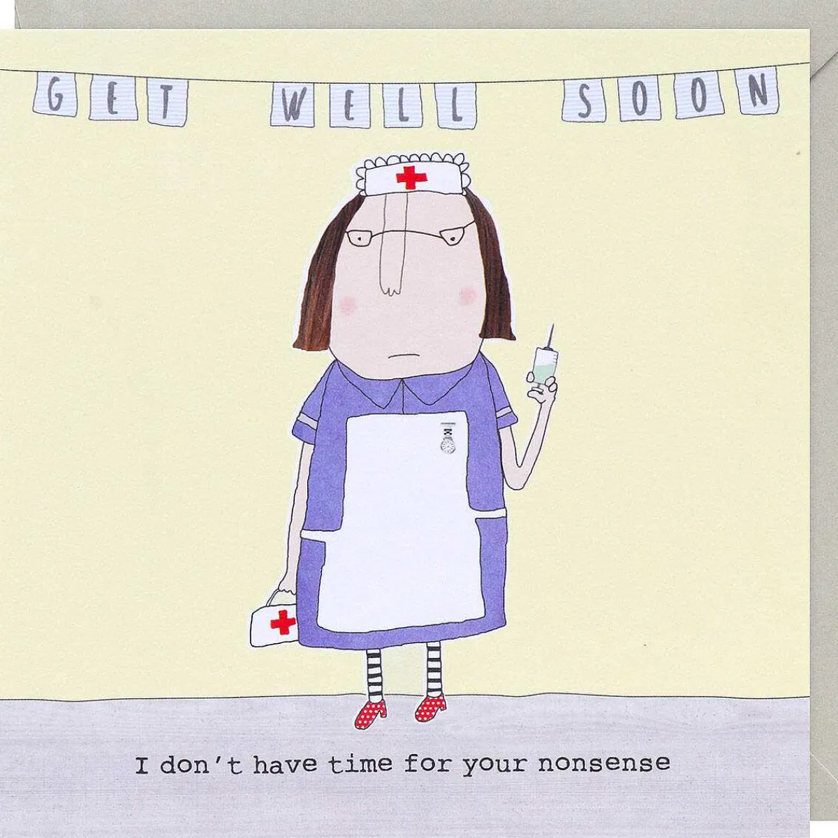 Nonsense Get Well Soon Card>Rosie Made A Thing Cheap