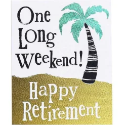 One Long Weekend Retirement Card>The Bright Side Fashion